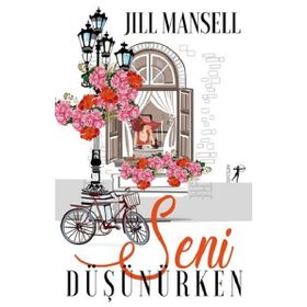Seni Düşünürken - Jill Mansell