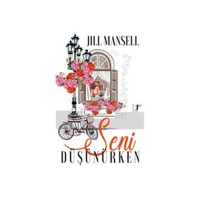 Seni Düşünürken - Jill Mansell