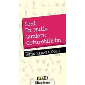 Seni En Mutlu Günlere Götürebilirim - Metin Karabaşoğlu
