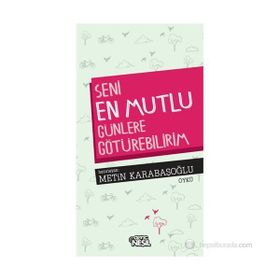 Seni En Mutlu Günlere Götürebilirim - Metin Karabaşoğlu