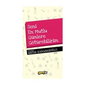 Seni En Mutlu Günlere Götürebilirim - Metin Karabaşoğlu
