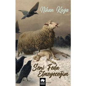 Seni Feda Etmeyeceğim Eksik Parça Yayınları