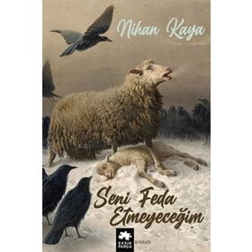 Seni Feda Etmeyeceğim Eksik Parça Yayınları
