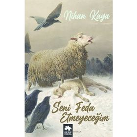 Seni Feda Etmeyeceğim Eksik Parça Yayınları
