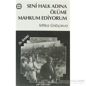 SENI HALK ADINA ÖLÜME MAHKUM EDIYORUM - MITKA GRIBÇEVA