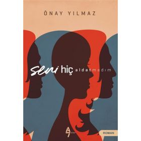 Seni Hiç Aldatmadım - Önay Yılmaz
