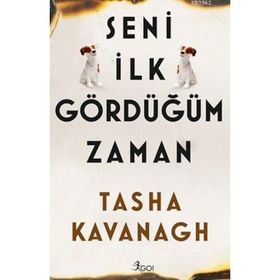 Seni İlk Gördüğüm Zaman - Tasha Kavanagh
