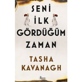 Seni İlk Gördüğüm Zaman - Tasha Kavanagh