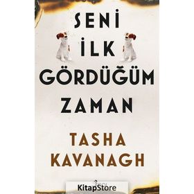 Seni İlk Gördüğüm Zaman - Tasha Kavanagh