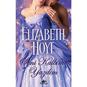 SENI KALBIME YAZDIM - ELIZABETH HOYT