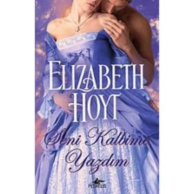 SENI KALBIME YAZDIM - ELIZABETH HOYT