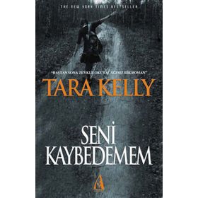 SENI KAYBEDEMEM - TARA KELLY
