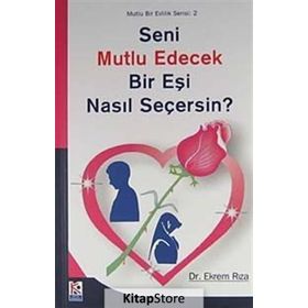 Seni Mutlu Edecek Bir Eşi Nasıl Seçersin? - Dr. Ekrem Rıza