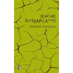 SENI NE İHTİYARLATTI - ABDULLAH HARMANCI