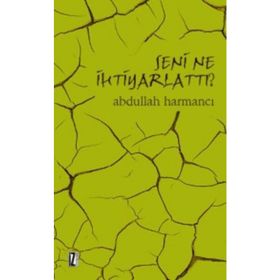 SENI NE İHTİYARLATTI - ABDULLAH HARMANCI