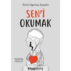 Sen'i Okumak - Zuhal Uğurtay Ayaydın