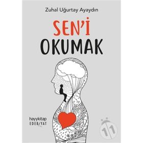 Sen'i Okumak - Zuhal Uğurtay Ayaydın