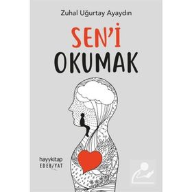 Sen'i Okumak - Zuhal Uğurtay Ayaydın