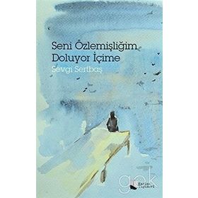 Seni Özlemişliğim Doluyor İçime - Sevgi Sertbaş