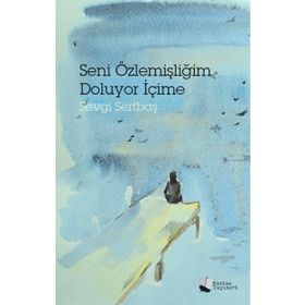 Seni Özlemişliğim Doluyor İçime - Sevgi Sertbaş