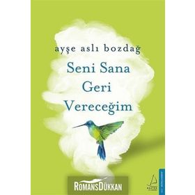 Seni Sana Geri Vereceğim - Ayşe Aslı Bozdağ