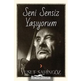 Seni Sensiz Yaşıyorum - Yusuf Şahingöz