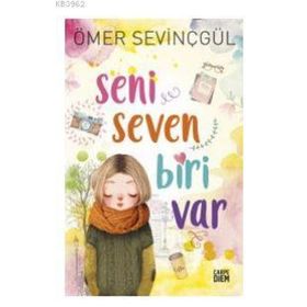 Seni Seven Biri Var - Ömer Sevinçgül
