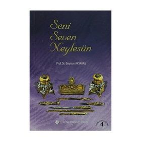 Seni Seven Neylesin - Prof. Dr. Beynun Akyavaş
