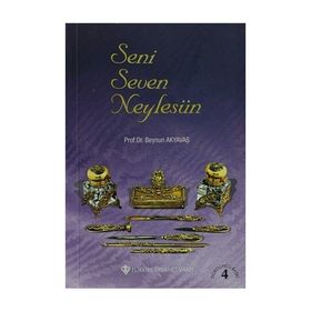Seni Seven Neylesin - Prof. Dr. Beynun Akyavaş