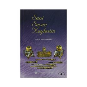 Seni Seven Neylesin - Prof. Dr. Beynun Akyavaş