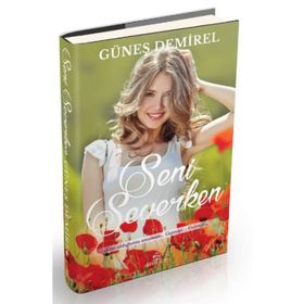 Seni Severken Ciltli - Güneş Demirel