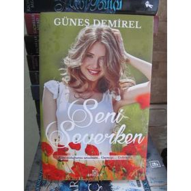 Seni Severken Ciltli - Güneş Demirel