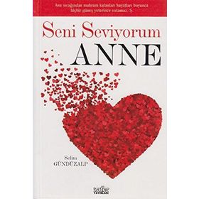 SENI SEVIYORUM ANNE - SELIM GÜNDÜZALP