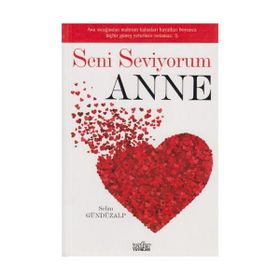 SENI SEVIYORUM ANNE - SELIM GÜNDÜZALP