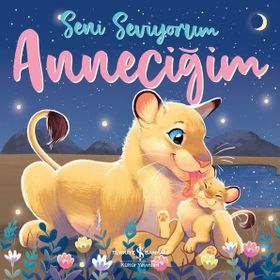 Seni Seviyorum Anneciğim - İş Bankası Kültür Yayınları