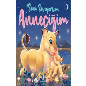 Seni Seviyorum Anneciğim - İş Bankası Kültür Yayınları