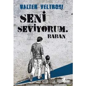 Seni Seviyorum Baban - Walter Veltroni