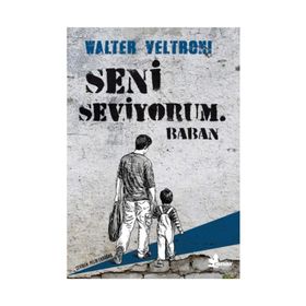 Seni Seviyorum Baban - Walter Veltroni