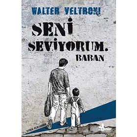Seni Seviyorum Baban - Walter Veltroni