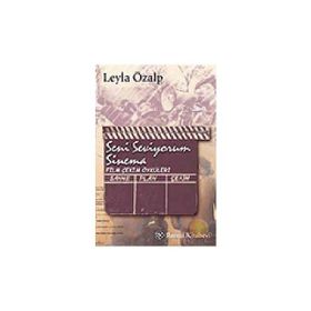 SENI SEVIYORUM SINEMA - LEYLA ÖZALP