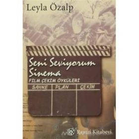 SENI SEVIYORUM SINEMA - LEYLA ÖZALP