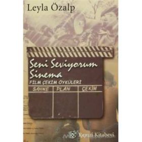 SENI SEVIYORUM SINEMA - LEYLA ÖZALP