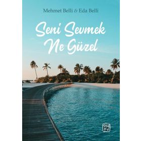 Seni Sevmek Ne Güzel - Mehmet Belli Eda Belli