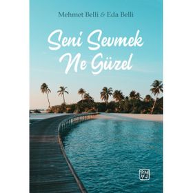 Seni Sevmek Ne Güzel - Mehmet Belli Eda Belli