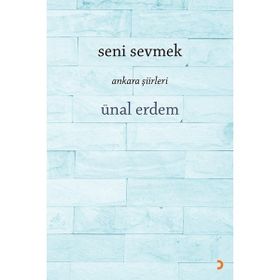 Seni Sevmek - Ünal Erdem