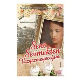 SENI SEVMEKTEN VAZGEÇMEYECEĞİM - RAFFAELLO MASTROLONARDO