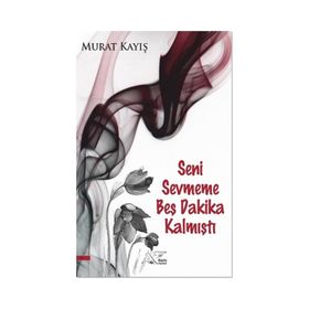 Seni Sevmeme Beş Dakika Kalmıştı Kuytu Yayınları