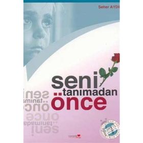 SENI TANIMADAN ÖNCE - SEHER AYDIN