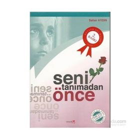 SENI TANIMADAN ÖNCE - SEHER AYDIN