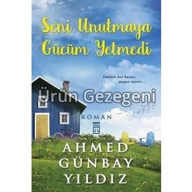 SENI UNUTMAYA GÜCÜM YETMEDI - AHMED GÜNBAY YILDIZ